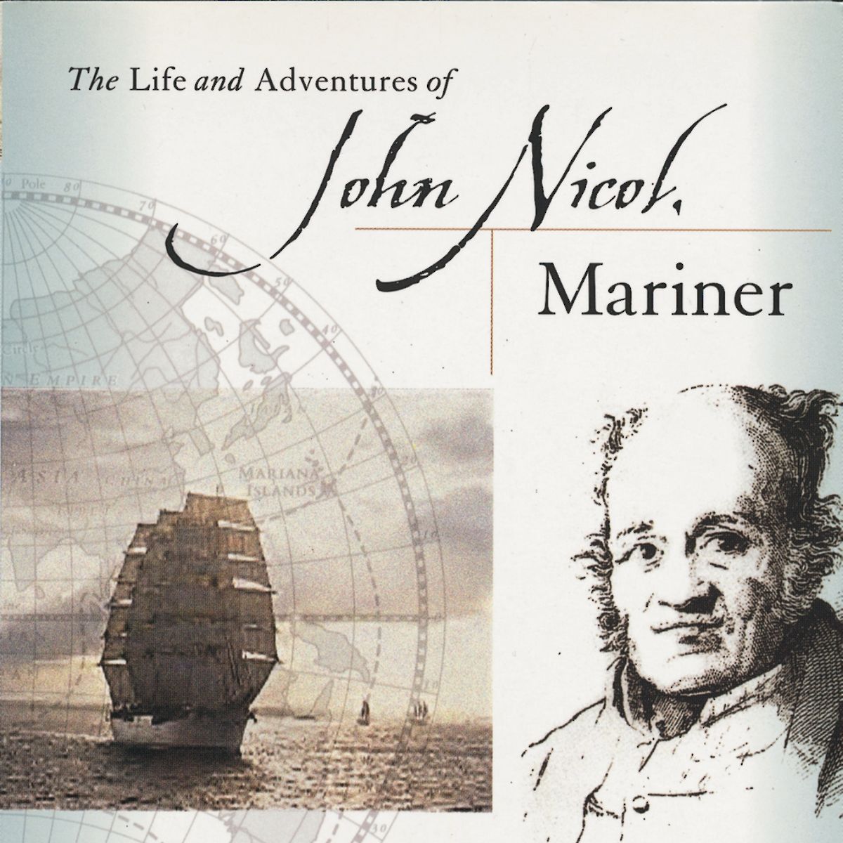 The Life And Adventures of John Nicol, Mariner by Tim Flannery ...