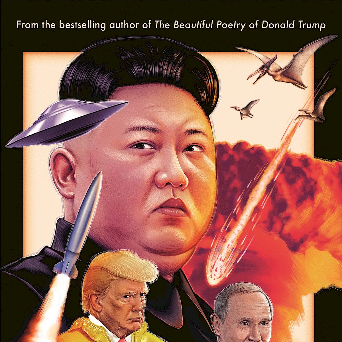 Choose Your Own Apocalypse With Kim Jong-un & Friends by Rob Sears ...