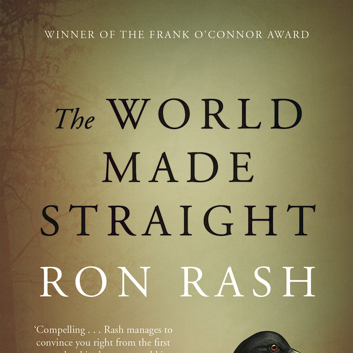 The World Made Straight by Ron Rash Canongate Books