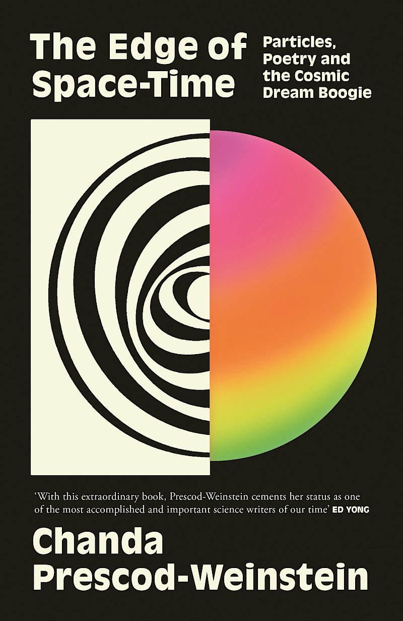 The Edge of Space-Time - Particles, Poetry and the Cosmic Dream