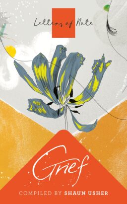 Cover artwork for 'Letters of Note: Grief' by Shaun Usher