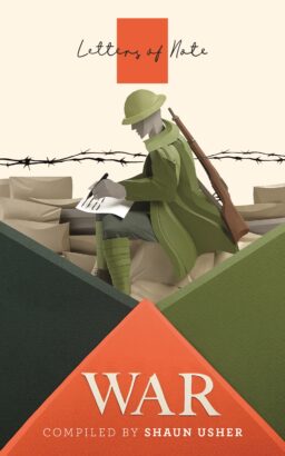 Cover artwork for 'Letters of Note: War' Compiled by Shaun Usher