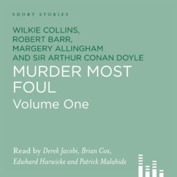 Cover artwork for 'Murder Most Foul' by Margery Allingham, Wilkie Collins, Robert Barr, Sir Arthur Conan Doyle