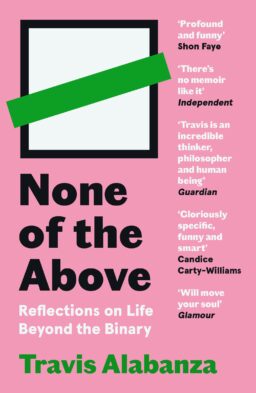 Cover artwork for 'None of the Above' by Travis Alabanza