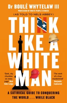 Cover artwork for 'Think Like a White Man' by Dr Boulé Whytelaw III, Nels Abbey