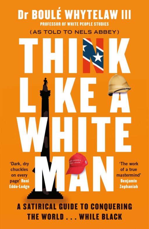 Cover artwork for 'Think Like a White Man' by Dr Boulé Whytelaw III, Nels Abbey