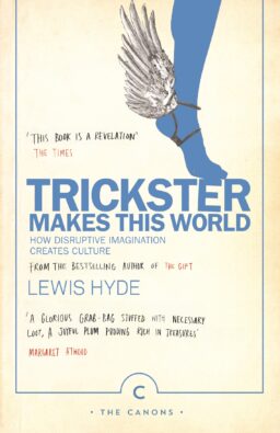 Cover artwork for 'Trickster Makes This World' by Lewis Hyde